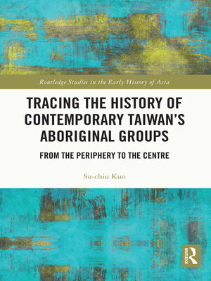 cover image of Tracing the History of Contemporary Taiwan's Aboriginal Groups